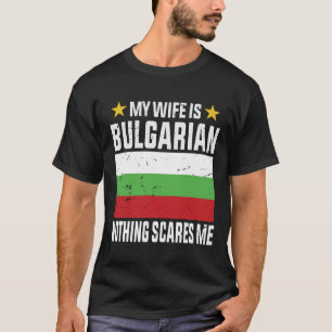 T-shirt Ma femme est bulgare rien ne me fait peur