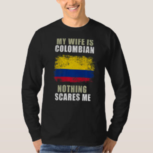 T-shirt Ma Femme Est Colombienne Rien Ne Me Fait Peur