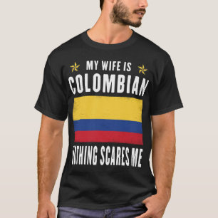 T-shirt Ma femme est colombienne rien ne me fait peur