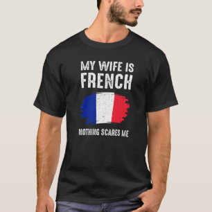 T-shirt Ma Femme Est Française France Drapeau Le Patrimoin