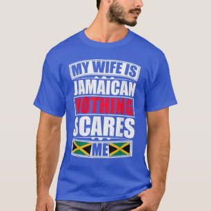 T-shirt Ma Femme Est Jamaïcaine Rien Ne Me Fait Peur Drape