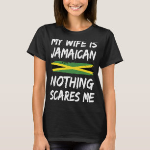 T-shirt Ma Femme Est Jamaïcaine Rien Ne Me Fait Peur Drape