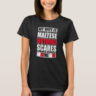 T-shirt Ma Femme Est Maltaise Rien Ne Me Fait Peur Malte D