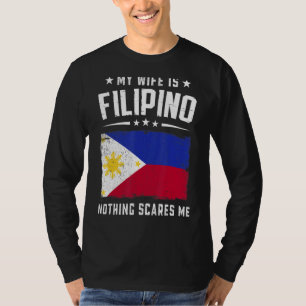 T-shirt Ma femme est philippine Rien ne me fait peur  Phil