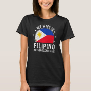 T-shirt Ma Femme Est Philippine Rien Ne Me Fait Peur Si Je