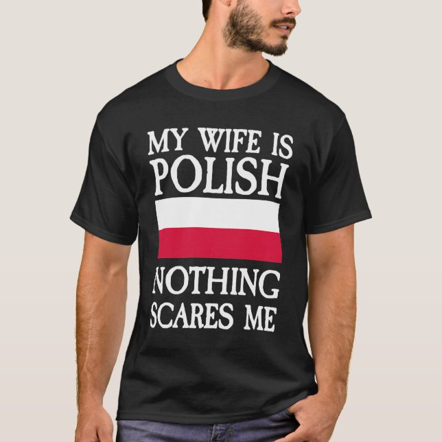 T-shirt Ma femme est polonaise rien ne me fait peur (Devant)