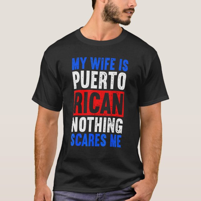 T-shirt Ma Femme Est Portoricaine Rien Ne Me Fait Peur De  (Devant)