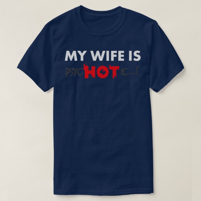 T-shirt Ma Femme Est Psychotique Hot (Design devant)