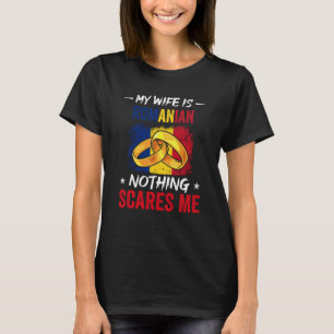 T-shirt Ma Femme Est Roumaine Rien Ne Me Fait Peur Roo Hér