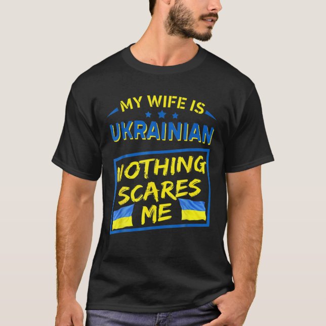 T-shirt Ma Femme Est Ukrainienne Rien Ne Me Fait Peur (Devant)