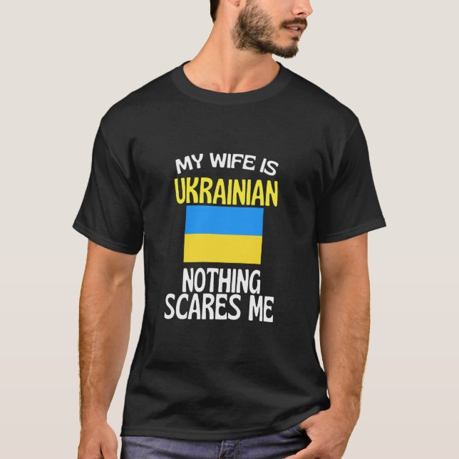 T-shirt Ma Femme Est Ukrainienne Rien Ne Me Fait Peur Husb (Devant)
