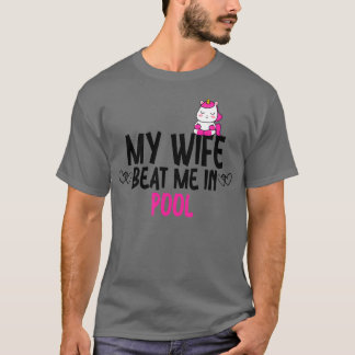 T-shirt Ma Femme M'A Battu Au Billard