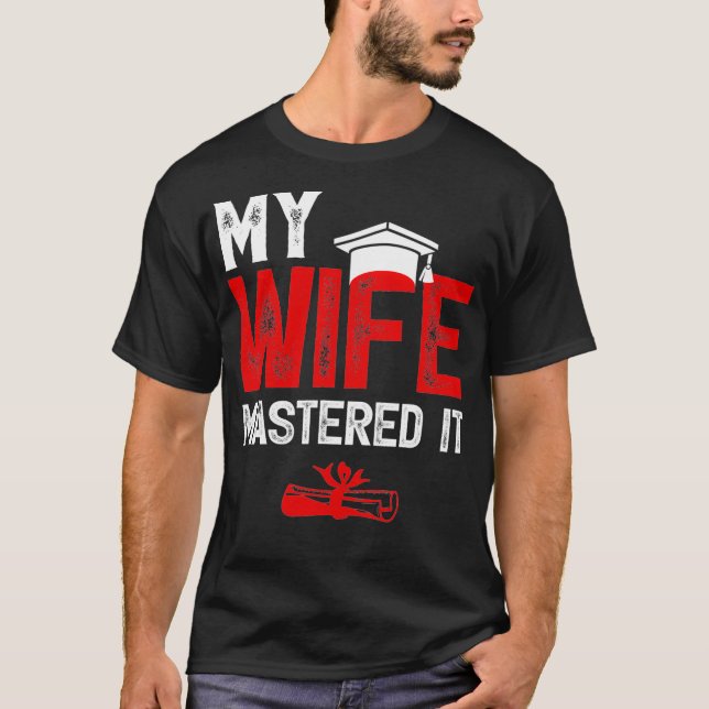 T-shirt Ma femme maîtrisait il les femmes Maîtrise Diplôme (Devant)