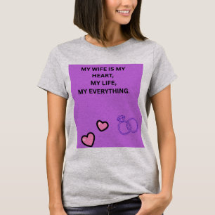 T-SHIRT MA FEMME MON CŒUR MA VIE MON TOUT