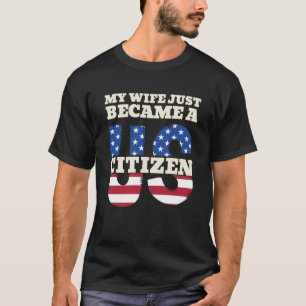 T-shirt Ma femme vient de devenir citoyenne américaine Fiè