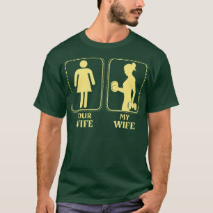 T-shirt Ma femme votre femme poids femmes fitness gym