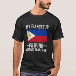 T-shirt Ma fiancée est philippine Rien ne me fait peur Drô