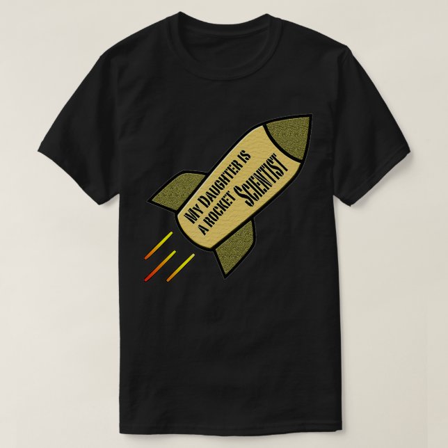 T-shirt Ma fille est une scientifique de fusée (Design devant)