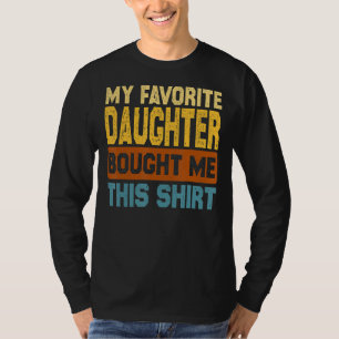 T-shirt Ma Fille Favorite M'A Acheté Ce Frère Drôle