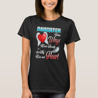 T-shirt Ma Fille Vos Ailes Étaient Prêtes Mais Mon Coeur É