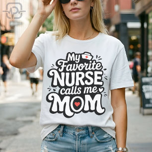 T-shirt Ma infirmière préférée m'appelle maman