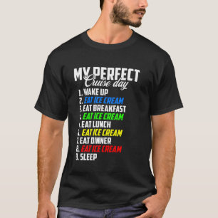 T-shirt Ma journée de croisière parfaite Réveil Manger de
