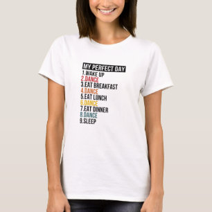 T-shirt Ma Journée Parfaite Pour Les Danseurs Et La Balle