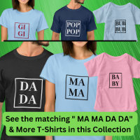 MA MA (Voir Matching DA BA BY etc) Mesdames T-Shir