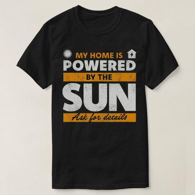 T-shirt Ma Maison Est Alimentée Par Le Panneau Solaire Sun (Design devant)