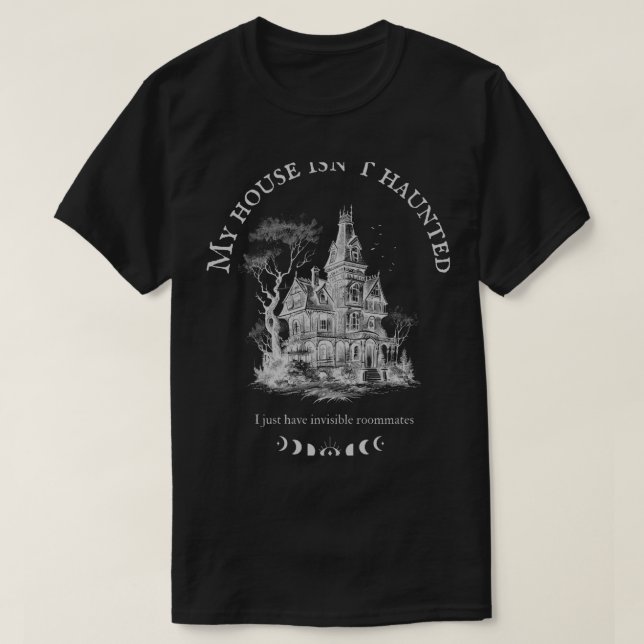 T-shirt Ma maison n'est pas hantée (Design devant)