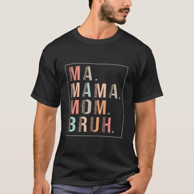 T-shirt Ma Mama Mom Bruh Mother Mommy Leopard Mother'S Day (Devant)