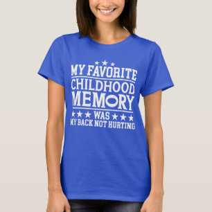 T-shirt Ma Mémoire D'Enfance Préférée Était Des Discours S