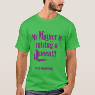T-shirt Ma mère élève un ami de la reine