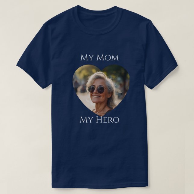 T-shirt Ma mère (est) Mon héros - Photo Adulte (Design devant)