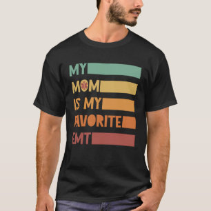 T-shirt Ma Mère est mon Technicien Médical d'Urgence préfé