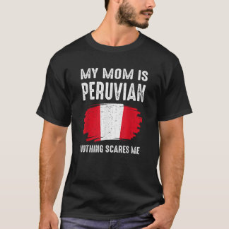 T-shirt Ma mère est péruvienne Fierté Drapeau Drapeau Raci