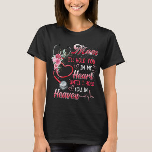 T-shirt ma mère infirmière au ciel vous tiendra dans mon c