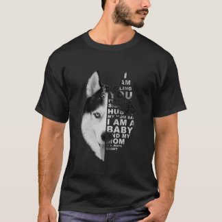 T-shirt Ma mère m'a dit que je suis un bébé Sibérien Husky
