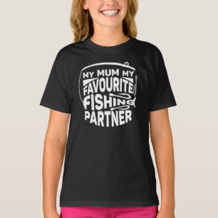 T-SHIRT MA MÈRE, MON PARTENAIRE DE PÊCHE PRÉFÉRÉ.