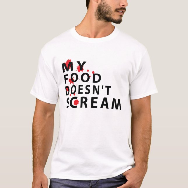 T-shirt Ma nourriture ne crie pas (Devant)