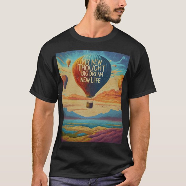 T-shirt Ma nouvelle pensée, Mon grand rêve, Ma nouvelle vi (Devant)