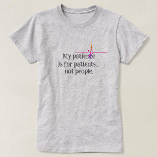T-shirt Ma patience est pour les patients... pas les gens 