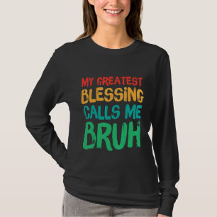 T-shirt Ma plus grande bénédiction m'appelle Bruh Retro Pè