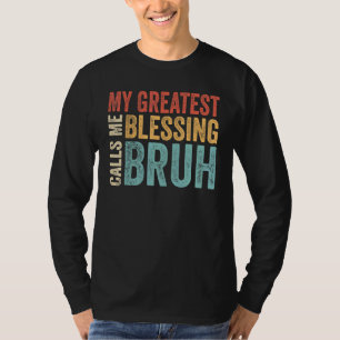 T-shirt Ma Plus Grande Bénédiction M'Appelle Bruh Vintage 