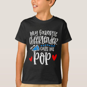 T-shirt Ma pom-pom girl préférée m'appelle Pop Drôle de ch