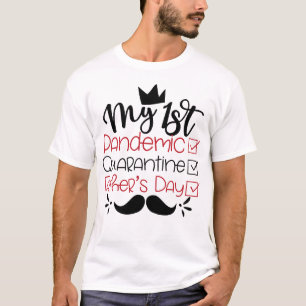 T-shirt Ma première Fête des pères de quarantaine pandémiq