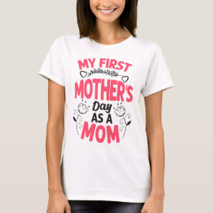 T-shirt Ma première journée de mère en tant que maman T-sh