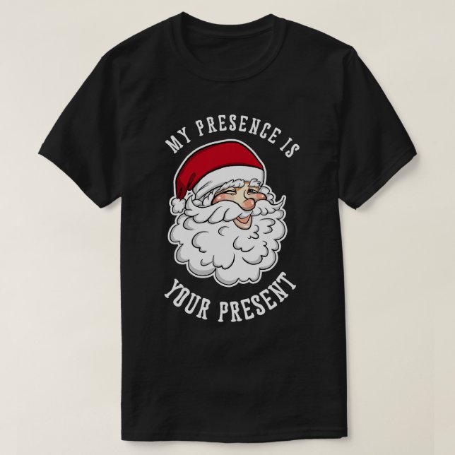T-shirt Ma Présence Est Votre Père Noël Funny Noël Actuel (Design devant)