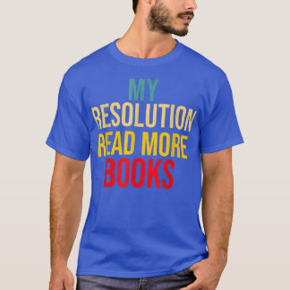 T-shirt Ma résolution Lire plus Livres ver, lecture Bo
