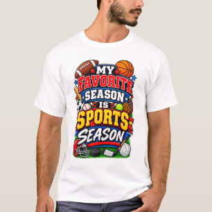 T-shirt Ma saison préférée est la saison des sports